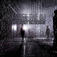 Late Night Gathering - Kaizer the Dj & Fisew