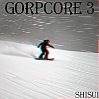 gorpcore 3 - Shisui