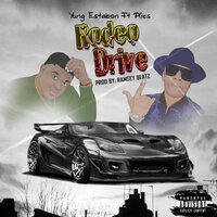 Rodeo Drive - Yung Estabon & Plies
