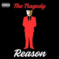 Tragic/Magic - Reason