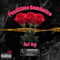 Penúltimo romântico - bad boy