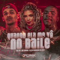 Quando Ela Me  Vê no Baile - mc jhenny & DJ TH CANETINHA DE OURO & MC 2M