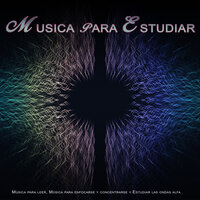 Fondo de la lectura - Ondas Alfa & Musica para Concentrarse & Fondo de la lectura