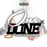 One and Done - Iamdmack & Dinky Dink & sinatris & iamdmack feat. Dinky Dink & Sinatris