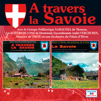 Grand Dieu - René Berthier & Groupe Folklorique Sabaudia de Thonon