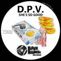 She's So Good - D.P.V.
