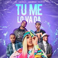 Tu Me lo Va Da - Danny Callejero & Damariscrs & Saddiel & Sigal Novilio & Eguzblack