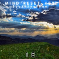 Soothing Hum 18 - Mind Reset 432
