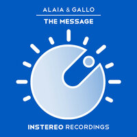 The Message - Alaia & Gallo