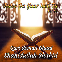 Der Zyat Nakara Yama - Qari Usman Ghani & Shahidullah Shahid