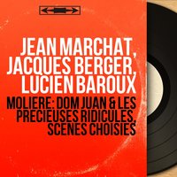 Don Juan: Act III, Scene 3 (Sganarelle, Dom Carlos, Dom Juan) - Lucien Baroux & Jean Marchat & Robert Tenton & Lucien Baroux, Robert Tenton, Jean Marchat