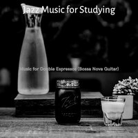 Exquisite Moods for Double Espressos - Jazz Music for Studying
