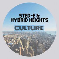 Culture - Sted-E & Hybrid Heights