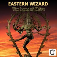 The Beat of Shiva - EASTERN WIZARD