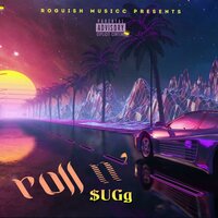 Roll N' - SUGg