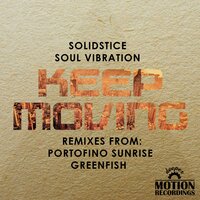 Keep Moving - Solidstice & Soul Vibration & Greenfish