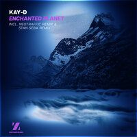 Enchanted Planet - Kay-D & NeoTraffic