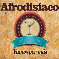 Solamente Tu - Afrodisíaco