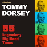 Without a Song - Tommy Dorsey And His Orchestra