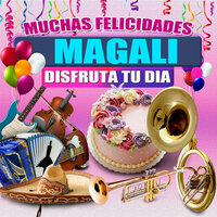 Felicidades a Magali  (Hombre) - Margarita Musical