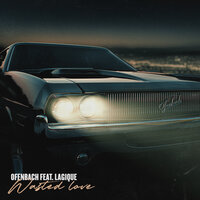 Wasted Love - Ofenbach & Lagique