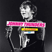 Too Much Junkie Business - Johnny Thunders