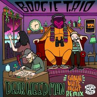 Dear Weed Man - BOOGIE T.RIO & Ganja White Night