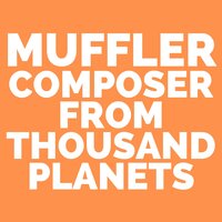 Universal Love - Muffler