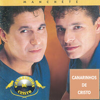 Pelo Sangue - Canarinhos de Cristo & Nelson Torres & Valmir Torres