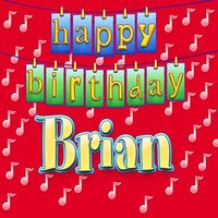 Happy Birthday Brian (Personalized) - Ingrid DuMosch