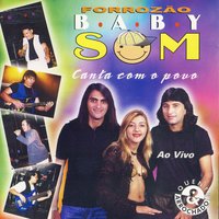 Quente E Arrochado - Forrozao Baby Som - Canta Com O Povo Ao Vivo