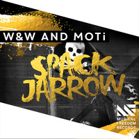 Spack Jarrow - W&W & MOTi