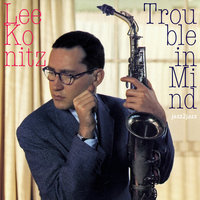 I Can't Get Started - Lee Konitz