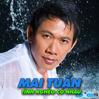 Hãy Quên Anh - Mai Tuấn & Lưu Ánh Loan
