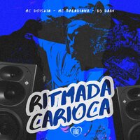 Ritmada Carioca - Mc Doiszin & MC BRENDINHA & DJ Daav & Love Funk