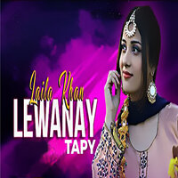 Lewanay Tapy - Laila Khan