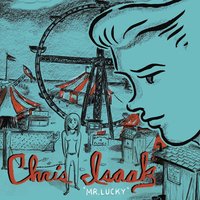 Mr. Lonely Man - Chris Isaak