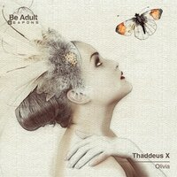 Olivia - Thaddeus X