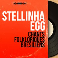 Sodade, Meu Bem, Sodade - Stellinha Egg