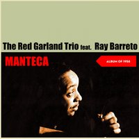Manteca - Red Garland Trio & Ray Barretto