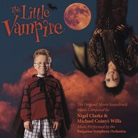 Memories of Scoring The Little Vampire (Nigel Clarke) - Nigel Clarke & Bulgarian Symphony Orchestra