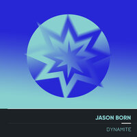 Dynamite - Jason Born