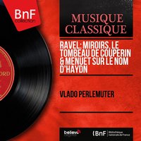 Menuet sur le nom d'Haydn, M. 58 - Vlado Perlemuter & Морис Равель