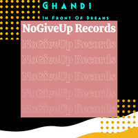 In Front Of Dreams - Ghandi