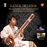 Crossover - Raga Gayathri Harmonised - Taal Ashtami - Purbayan Chatterjee & Rhythm Shaw