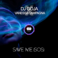 Save Me SOS - Dj Goja & Vanessa Campagna