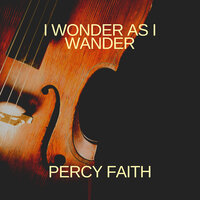 Good Christian Men, Rejoice - Percy Faith