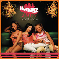 I Don't Know - Honeyz & Sound Mindz
