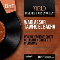 Raqsat alabariq - Wadih El Safi & Tawfiq El Bacha & Wadi Assafi, Tawfiq El Bacha