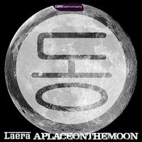A Place on the Moon - Laera